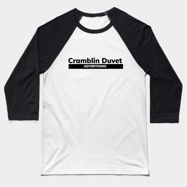 Cramblin Duvet Advertising Baseball T-Shirt by De2roiters